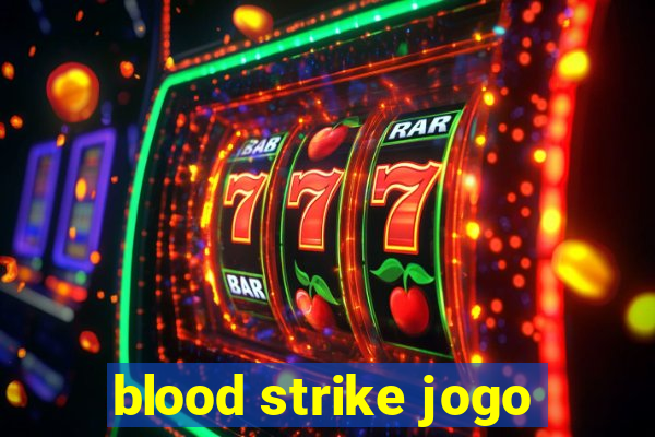 blood strike jogo